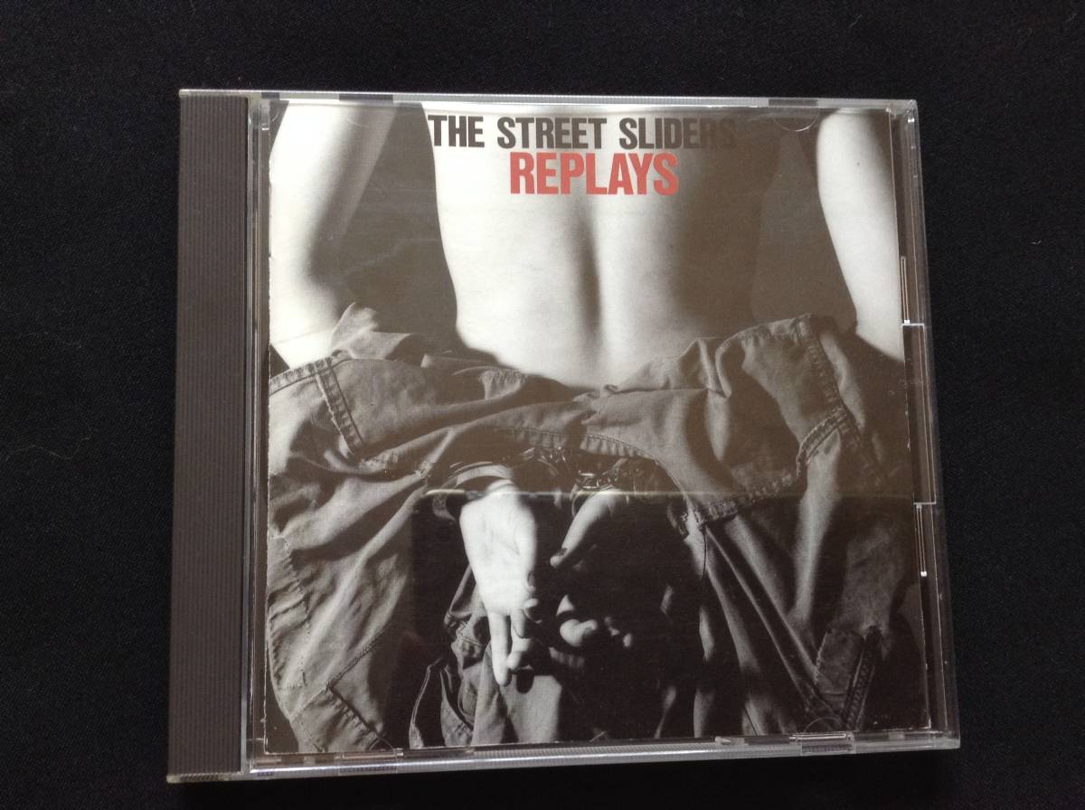 THE STREET SLIDERS ストリートスライダーズ★REPLAYS Re-Mix Bestアルバム スライダース 蘭丸 ハリー 土屋公平 村越弘明 90's J-ROCK拍卖