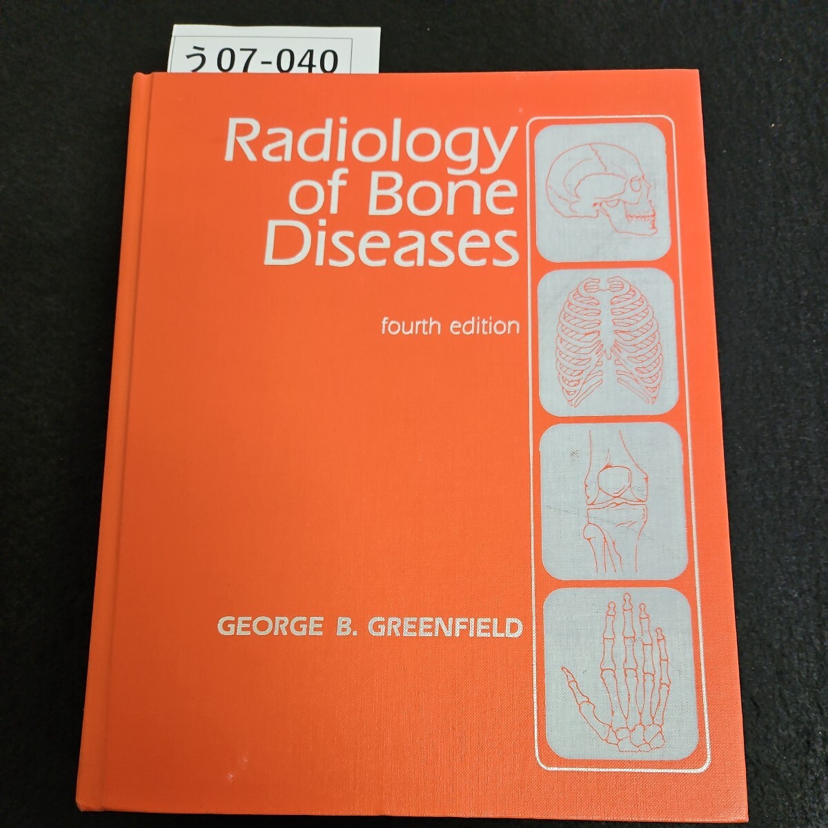 う07-040 Radiology of Bone Diseases fourth edition GEORGE B. GREENFIELD拍卖