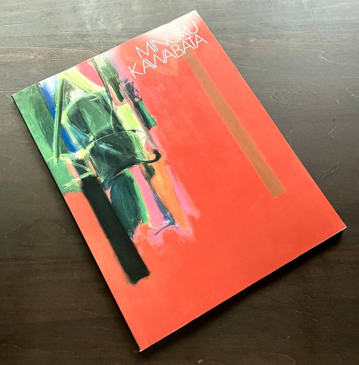 【図録】在米35年 孤高の軌跡『 MINORU KAWABATA 川端実展 』1992●タブロー59点ドローイング22点掲載 川端玉章 フォーヴィズム キュビズム拍卖