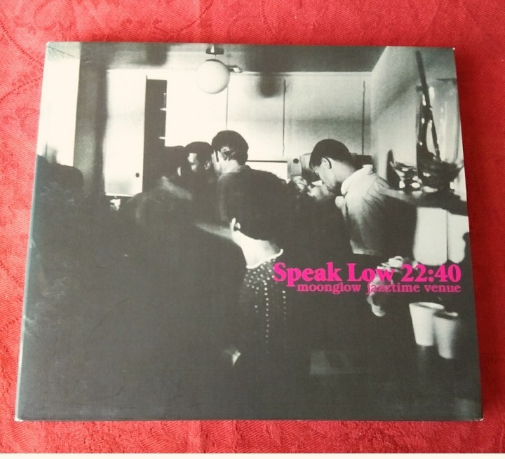 Speak Low 22:40 ~ moonglow jazztime venue拍卖