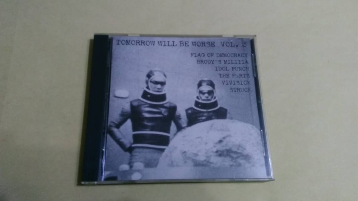 送料込 VA/Tomorrow Will Be Worse Vol. 3☆Brody's Militia Struck The Fartz Flag Of Democracy Idol Punch Vivisick拍卖