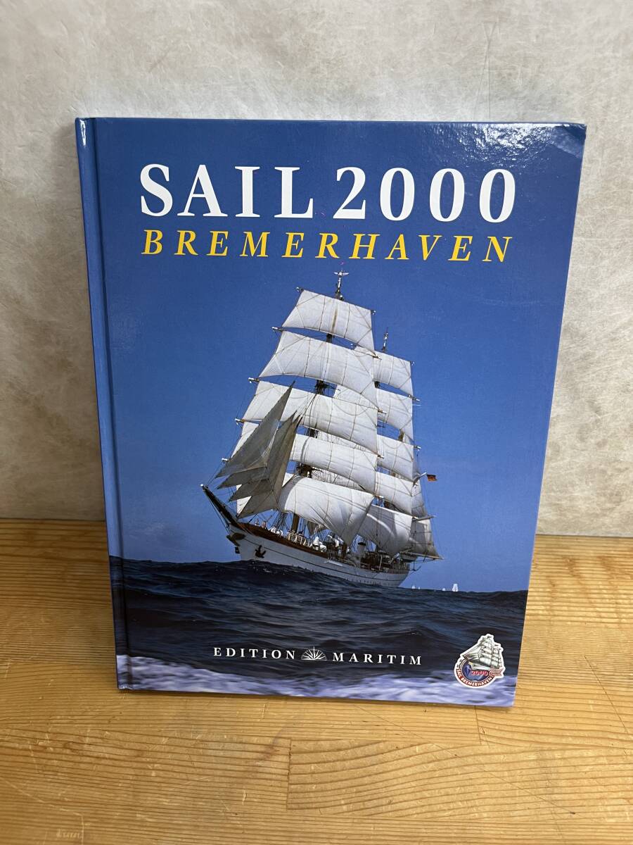 K50◇ハードカバー【Sail 2000 Bremerhaven(セイル2000ブレーマーハーフェン)】スヴァンテ・ドミズラフ/エディション マリタイムGmb 240602拍卖