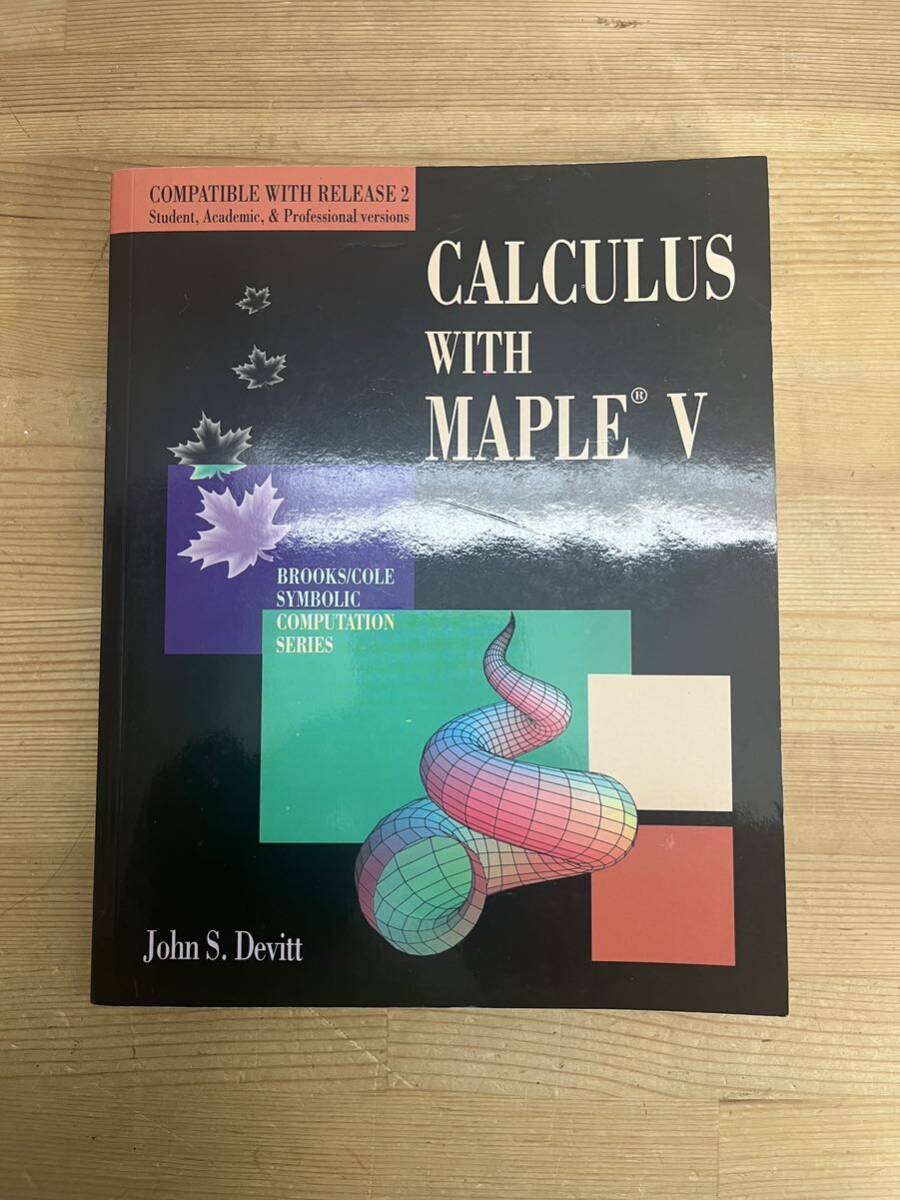 L77◇【CALCULUS WITH MAPLE V メープルVによる微積分】John S. Devitt(著)/代数方程式を段階的に解く/制限されたドメイン/240607拍卖