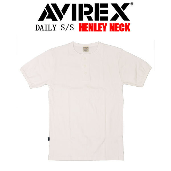 AVIREX(アヴィレックス) 4934019 6143504 DAILY S/S HENLEY T-SHIRT デイリー ヘンリーネック Tシャツ 半袖 030WHITE L拍卖