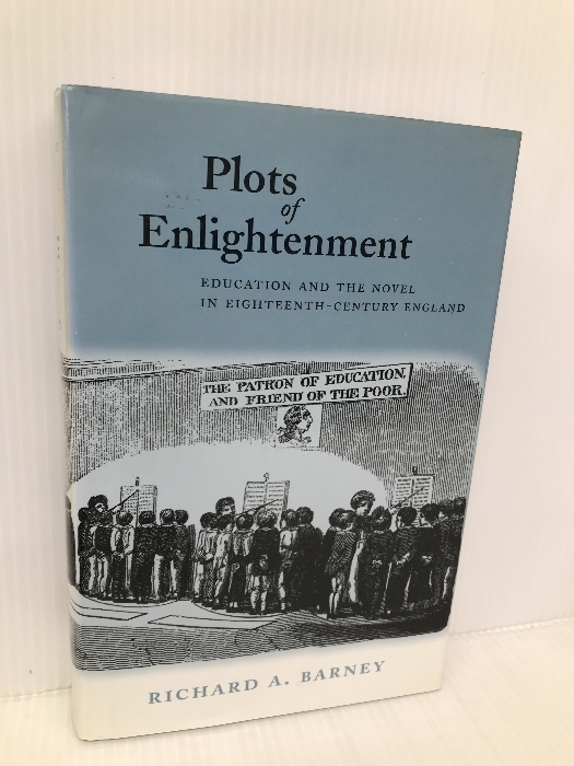 Plots of Enlightenment: Education and the Novel in Eighteenth-Century England Stanford University Press Barney, Richard A.拍卖