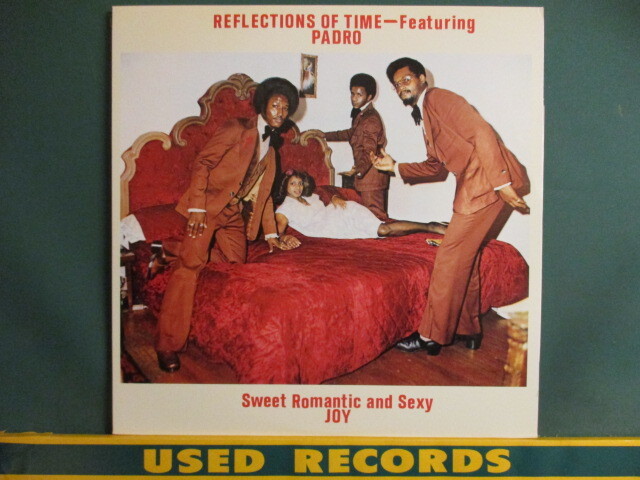 ★ Reflections Of Time - Featuring Padro : Sweet Romantic And Sexy Joy LP ☆ (( 70's Sweet Soul 甘茶ソウル拍卖