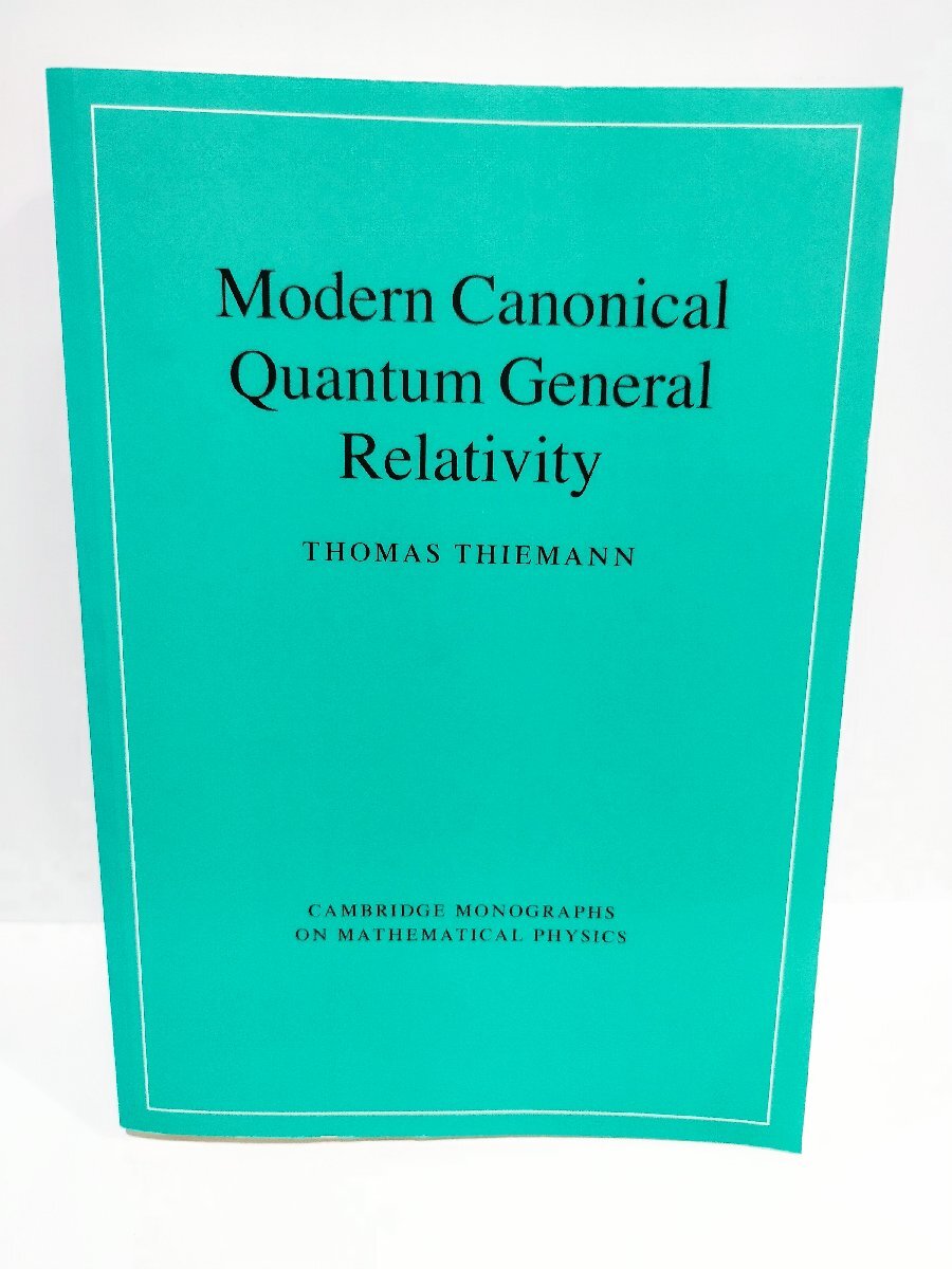 Modern Canonical Quantum General Relativity 現代における一般相対性理論の正準量子化 洋書/英語/現代物理学/量子論/数学【ac01n】拍卖