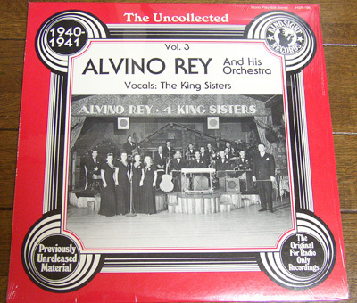Alvino Rey And His Orchestra Vocals The King Sisters - Uncollected 1940-1941 - LP/ Rockin' Chair,Georgia On My Mind,Hindsight,1983拍卖
