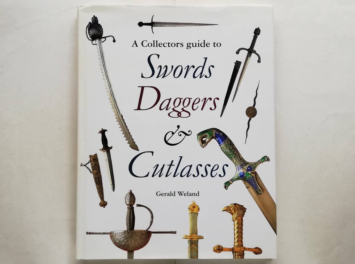A Collector’s Guide to Swords, Daggers & Cutlasses ソード ダガー カトラス サーベル 刀剣 sword dagger cutlass拍卖