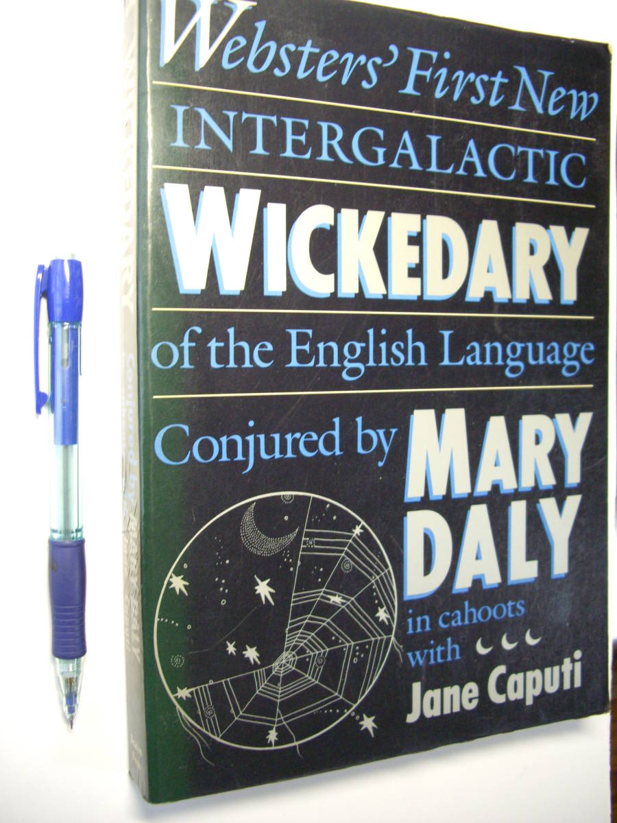 辞書学 Mary Daly: Websters' First New Intergalactic Wickedary of the English Language, 1987, 入手困難拍卖