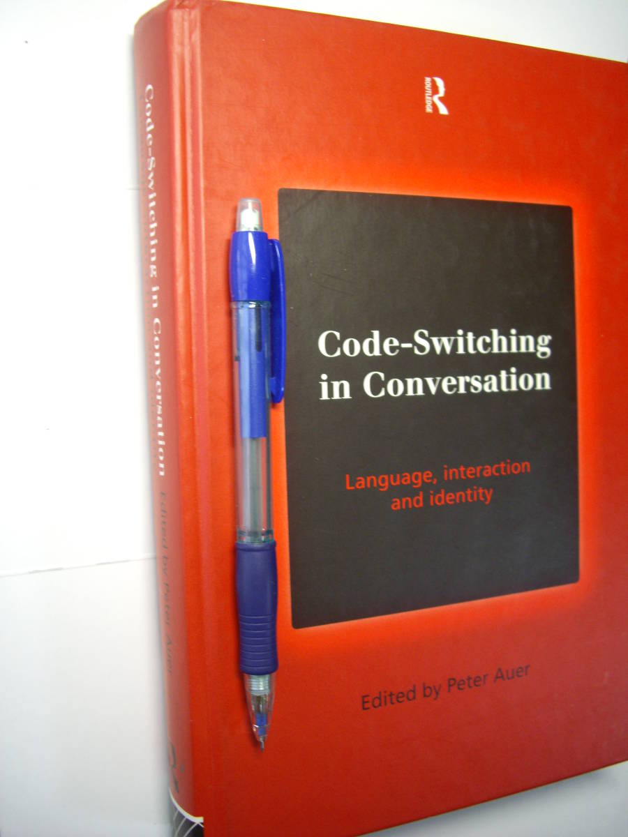 言語学、語用論 P. Auer ed.: Code-Switching in Conversation, 1998, Routledge拍卖