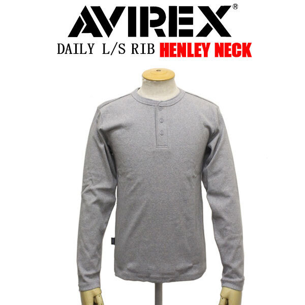 AVIREX(アヴィレックス) 5930014 DAILY L/S RIB HENLY NECK T-SHIRT デイリー リブ ヘンリーネック ロングTシャツ 長袖 020GREY L拍卖