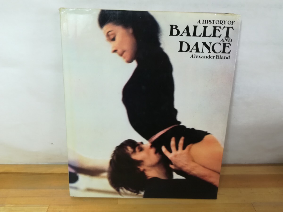 n23◆ 洋書 図録【A History Of Ballet and Dance Alexander Bland バレエとダンスの歴史 】古典バレエ 民族の踊り 240831拍卖