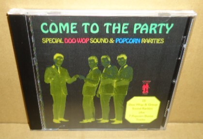 即決 Come To The Party Special Doo Wop Sound & Popcorn Rarities 中古CD-R ドゥーワップ オールディーズ 1960's OLDIES R&B Soul ソウル拍卖