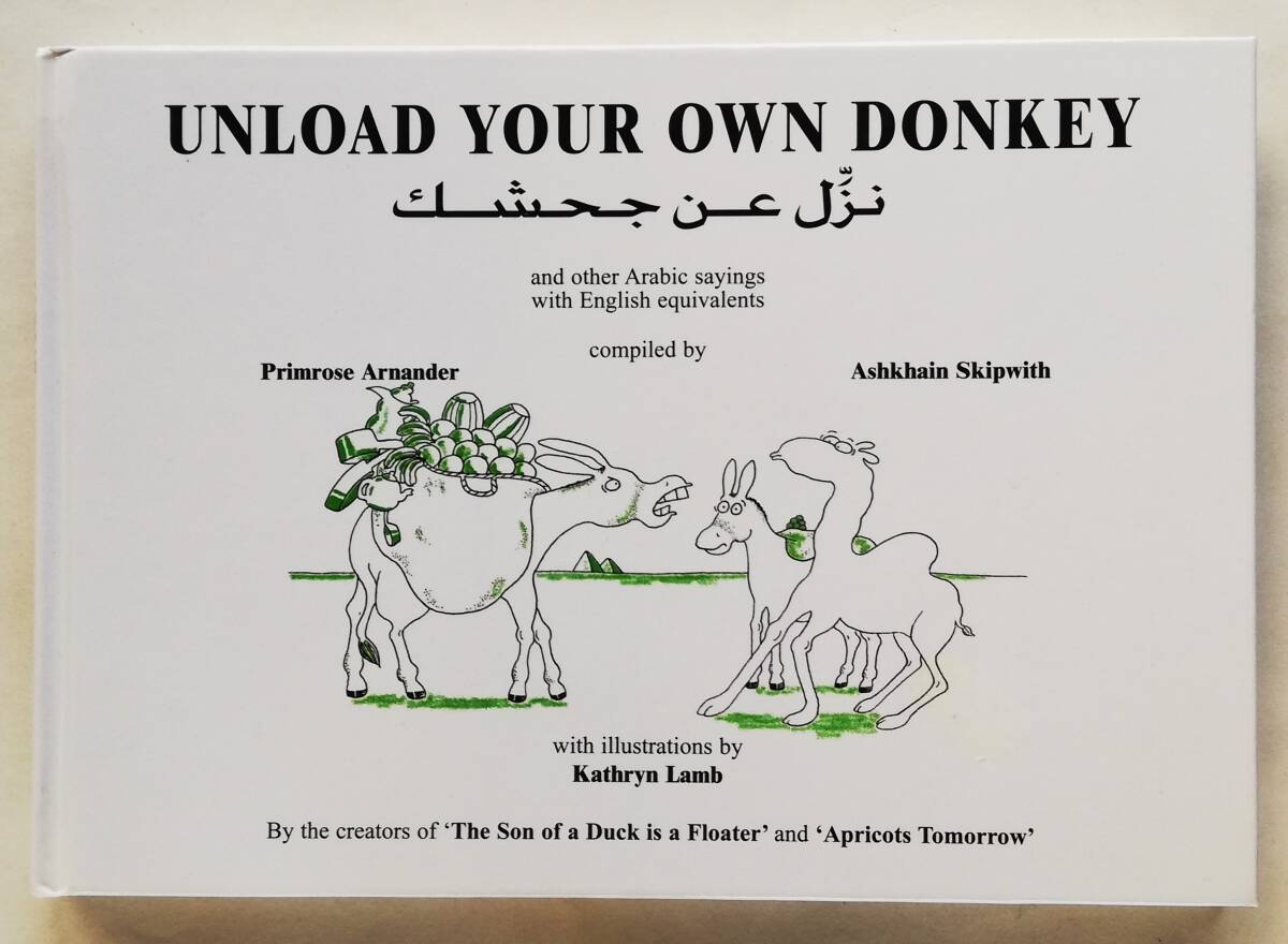 Arnander, Skipwith / Unload Your Own Donkey and other Arabic sayings with English equivalents アラビア語 ことわざ 英訳 proverbs拍卖
