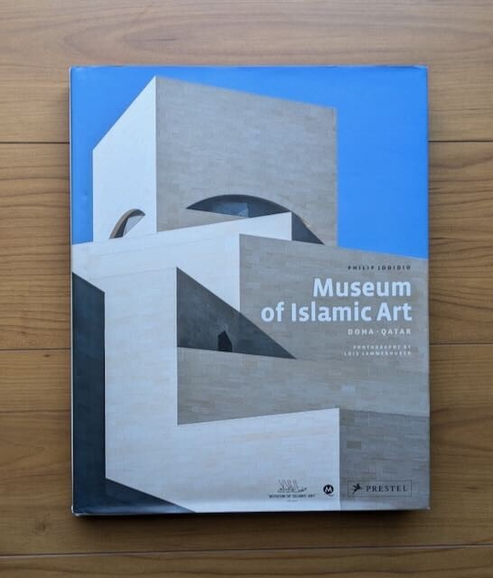 Museum of Islamic Art DOHA・QATAR イスラム美術館 建築 作品集 Phillip Jordio 洋書拍卖
