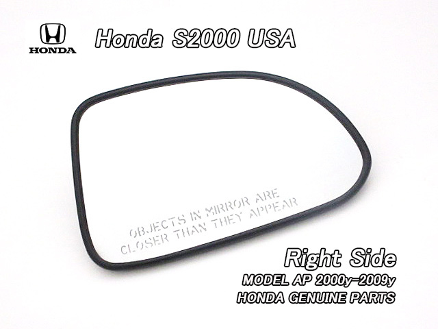 AP1AP2【HONDA】ホンダS2000純正USドアミラーガラス右側(00-08y)/USDM北米仕様ミラーグラス右ミラーレンズ英文字入り鏡面USA全年式共通拍卖