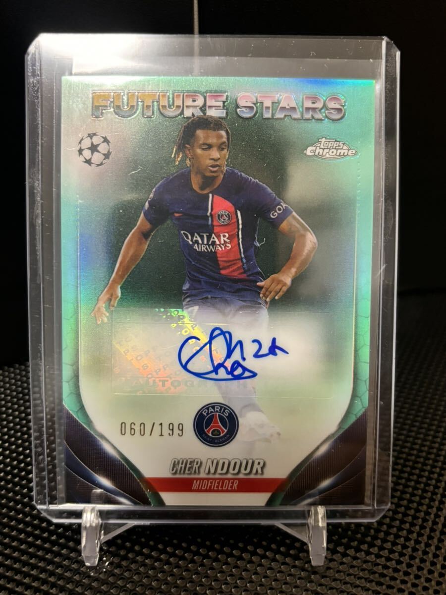 【199枚限定】 2023-24 Topps Chrome UCC Cher Ndour シェール・エンドゥール 直筆サイン auto パリ・サンジェルマン PSG拍卖