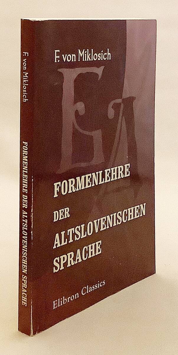 洋書 古スロベニア語形態論 Formenlehre der altslovenischen Sprache ●スロヴェニア語 文法 スラヴ語派 インド・ヨーロッパ語族 印欧祖語拍卖