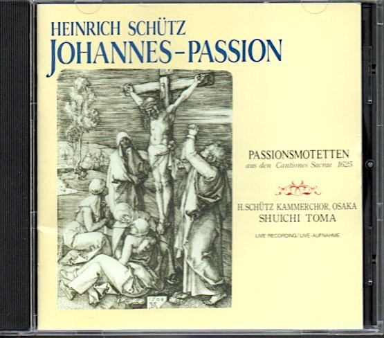 「ハインリッヒ・シュッツ:ヨハネ受難曲 / 受難モテット」当間修一/大阪ハインリッヒ・シュッツ室内合唱団拍卖