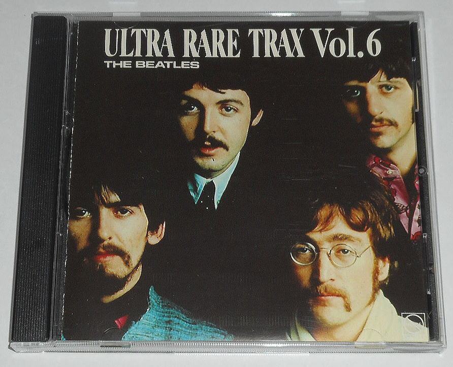 輸入盤 『Ultra Rare Trax, Vol.6:The Beatles』 ビートルズのアンソロジーシリーズ発売の引き金となった衝撃のコレクターCD拍卖