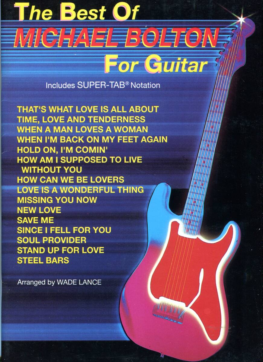 Michael Bolton マイケル・ボルトン - The Best ベスト For Guitar 貴重 絶版 楽譜拍卖