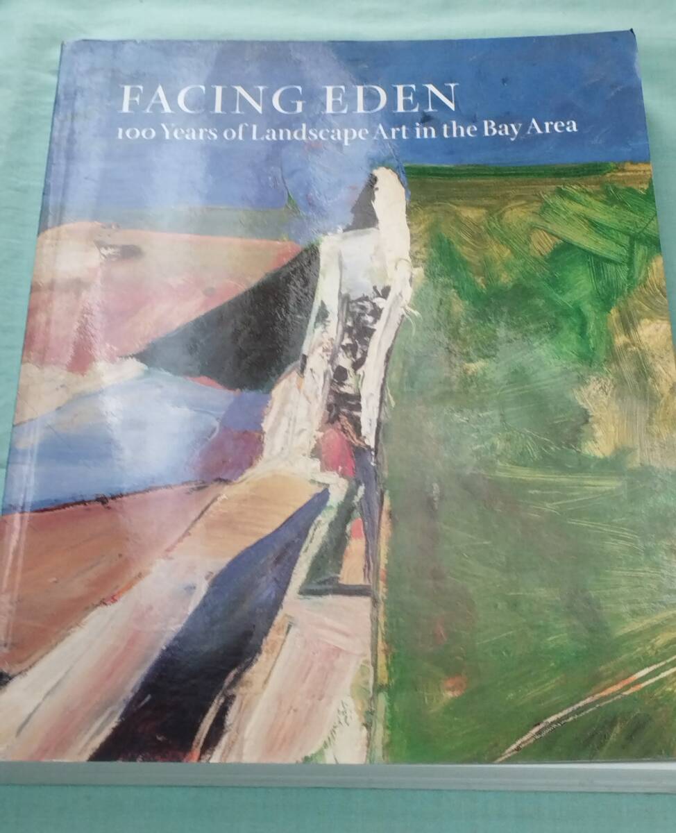 FACING EDEN 100 Years of Landscape Art in the Bay Area The Fine Arts Museums of San Francisco 1995年 ※ベイエリアの風景画100年拍卖