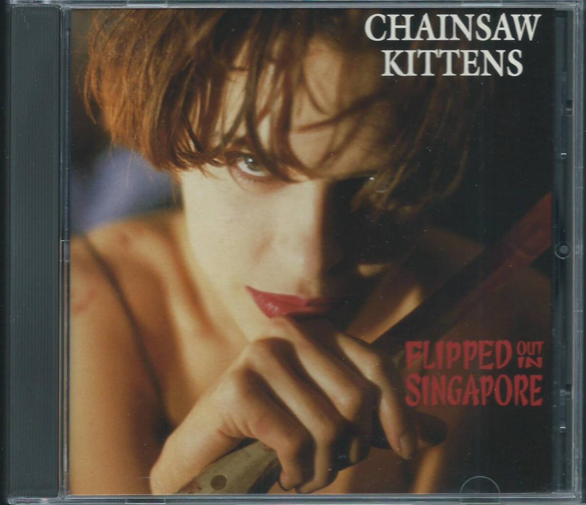 CHAINSAW KITTENS / Flipped Out In Singapore MR0034-2 USA盤 CD チェインソー・キトゥンズ 4枚同梱発送可能 拍卖