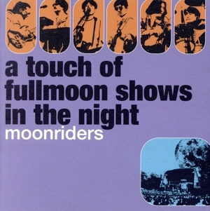 a touch of fullmoon shows in the night/ムーンライダーズ拍卖
