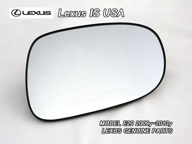 レクサスIS/LEXUS/E20中期後期US純正ドアミラーガラス右側-ヒーター付き(09-13y)/USDM北米仕様IS250IS350英文字入りミラーレンズ鏡面USA拍卖