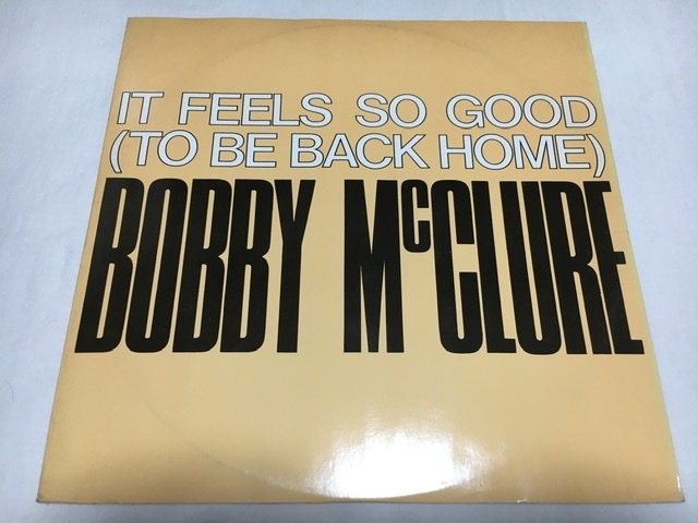 BOBBY McCLURE IT FEELS SO GOOD 12inch ボビー マクルーアJAMES GADSON 拍卖