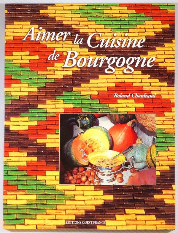500221フランス「ブルゴーニュの料理が大好き(仏語 Aimer la cuisine de Bourgogne)」B5 113680拍卖
