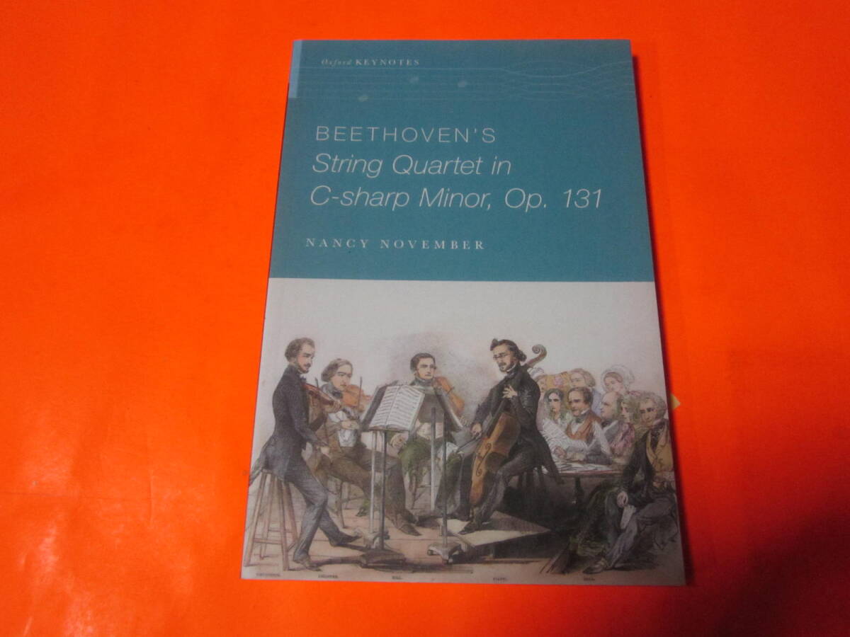 ♪洋書 Beethoven's String Quartet in C-Sharp Minor, Op. 131 ベートーヴェン 音楽本 9780190059217 Nancy November 拍卖