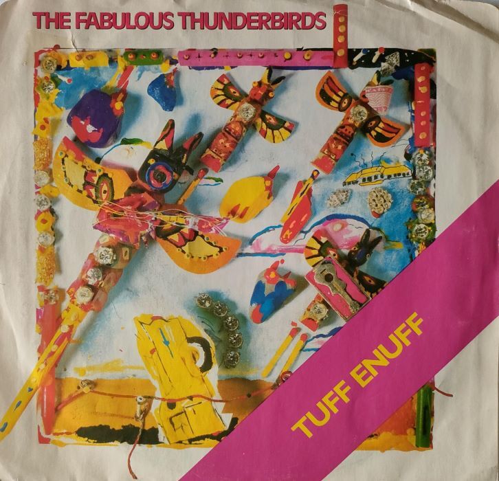 The Fabulous Thunderbirds【US盤 Blues 7" 盤】Tuff Enuff / Look At That, Look At That (CBS 05838) 1986年 / Jimmie Vaughn Rock 拍卖