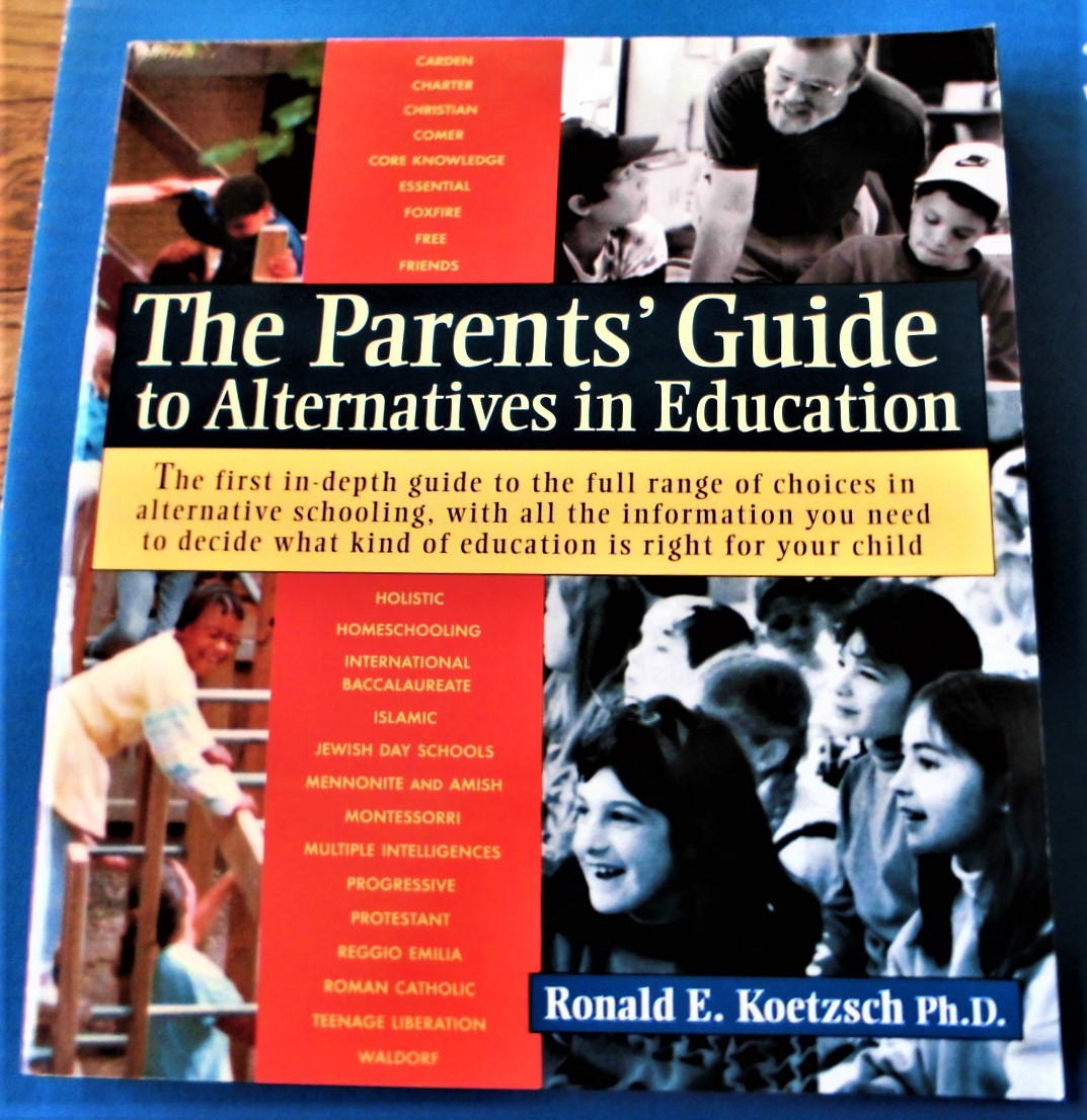 【即決】The Parents’ Guide to Alternatives in Education★Ronald E. Koetzsch Ph.D. ロナルド/オルタナティブ教育/1997洋書/送料188円拍卖