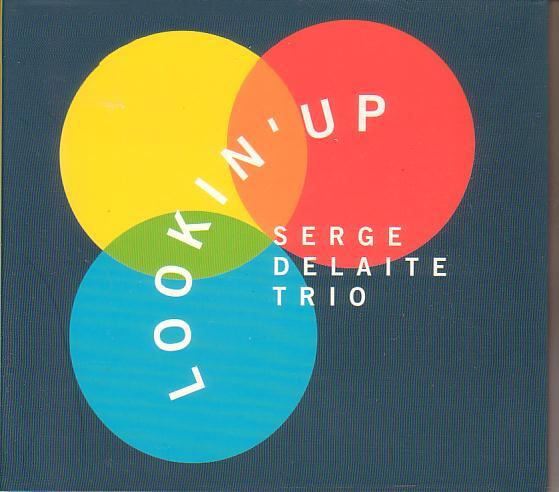 セルジュ・デラート・トリオ(SERGE DELAITE TRIO)/LOOKIN' UP 澤野工房 拍卖