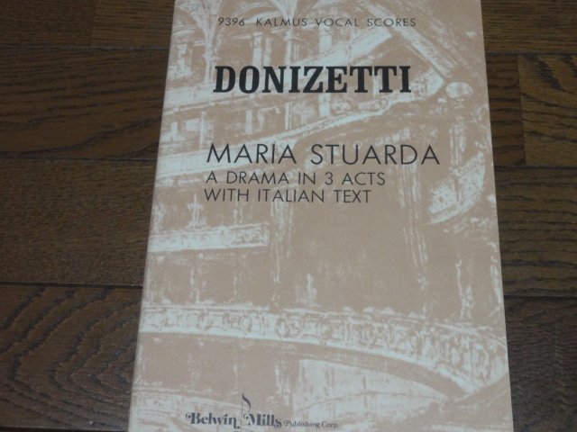 ドニゼッティ「マリア・スチュアルダ」ピアノヴォーカルスコア ベルウィンミルズ社 美品 使用歴なし拍卖
