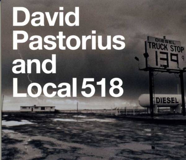 ◆デヴィッド・パストリアス & ローカル518/David Pastorius拍卖