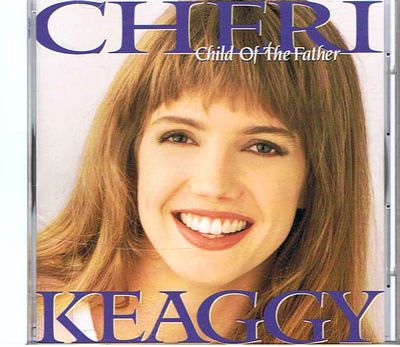 CD Cheri Keaggy / Child of the Father拍卖
