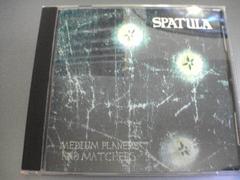 SPATULA CD「medium planers and matchers」オルタナティブ★拍卖