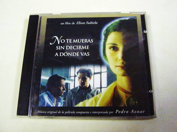 CD NO TE MUERAS SIN DECIRME A DONDE VAS サウンドトラック/Pedro Aznar拍卖
