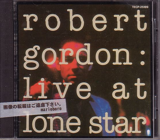 ロバート・ゴードン・フィーチャリング・クリス・スペディング CD/ライヴ・アット・ローン・スター 1989年 80年代 日本盤拍卖