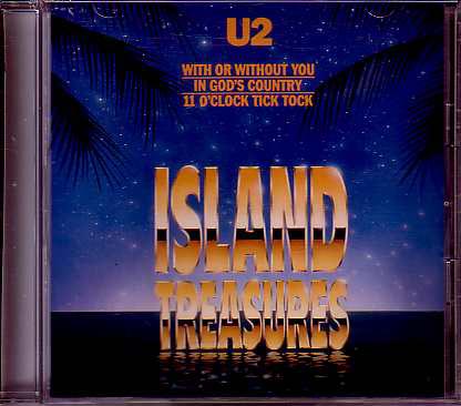 送料込即決 U2.CD「ISLAND TREASURES」WITH OR WITHOUT YOU/IN GOD'S COUNTRY/11 O'CLOCK TICK TOCK/664-973米盤中古良品拍卖