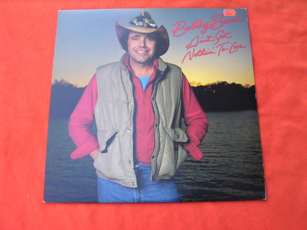 LP・US◇BOBBY BARE/AIN'T GOT NOTHIN' TOLOSE拍卖