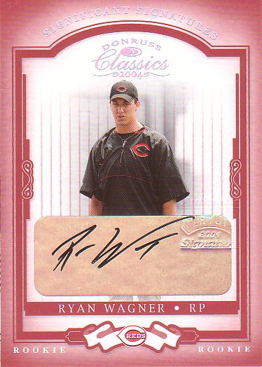 04 DONRUSS Classics 'RYAN WAGNER' 250枚限定 ROOKIE AUTO拍卖