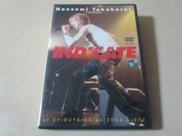 高橋直純DVD「A'LIVE 2004「INDICATE」at SHiBUYA-AX」渋谷AX●拍卖