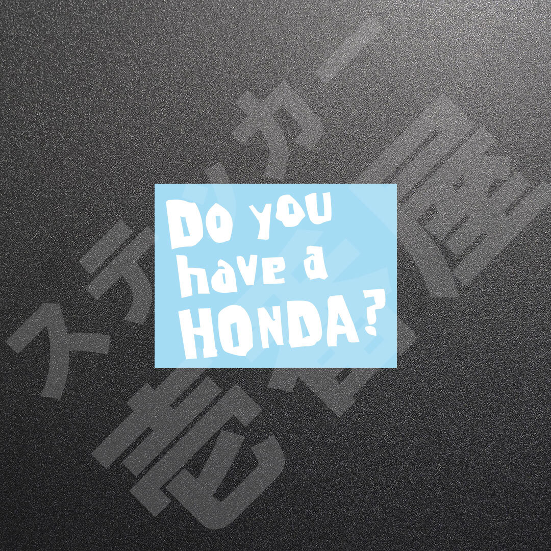 超高品質☆Do you have a HONDA？ 3行 カッティングステッカー ホワイト 1枚 縦76mm×横100mm　| 切り文字 | 切文字 | 新品 | 送料無料