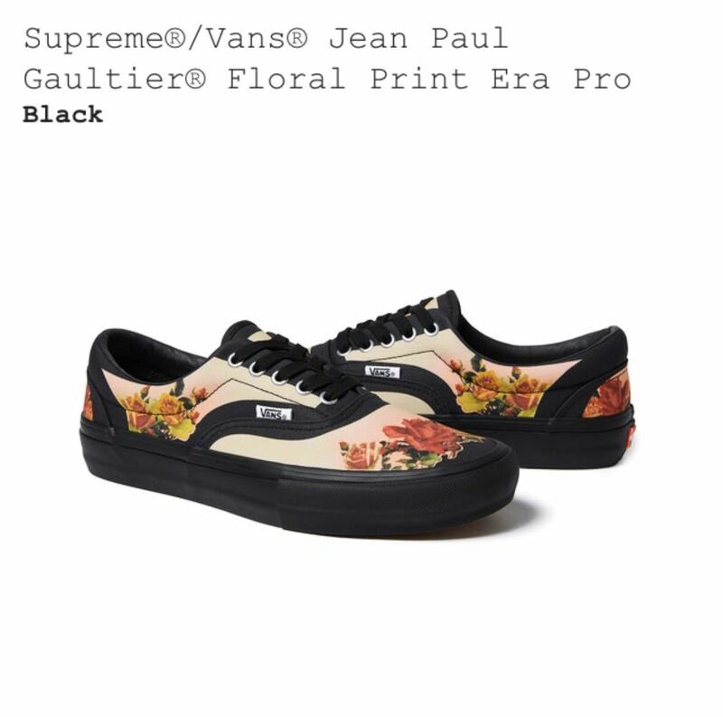 Supreme Vans Jean Paul Gaultier Floral Print Era Pro US10.5 28.5cm Black 新品　正規品　19SS ゴルチエ 花柄　シュプリーム