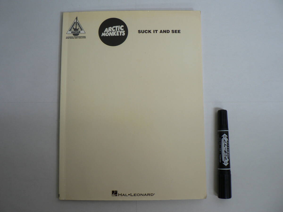 楽譜 『Arctic Monkeys : Suck It and See (Guitar Recorded Versions)』 Hal Leonard ハル・レナード 2011年 /アークティック・モンキーズ