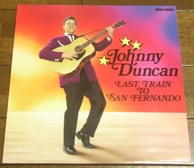 Johnny Duncan - Last Train To San Fernando - LP / 50s,ロカビリー,60s,Skiffle,Jig Along Home,Rock-A-Billy Baby,Blue, Blue Heartache